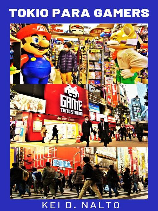 Title details for Tokio para Gamers by KEI D. NALTO - Available